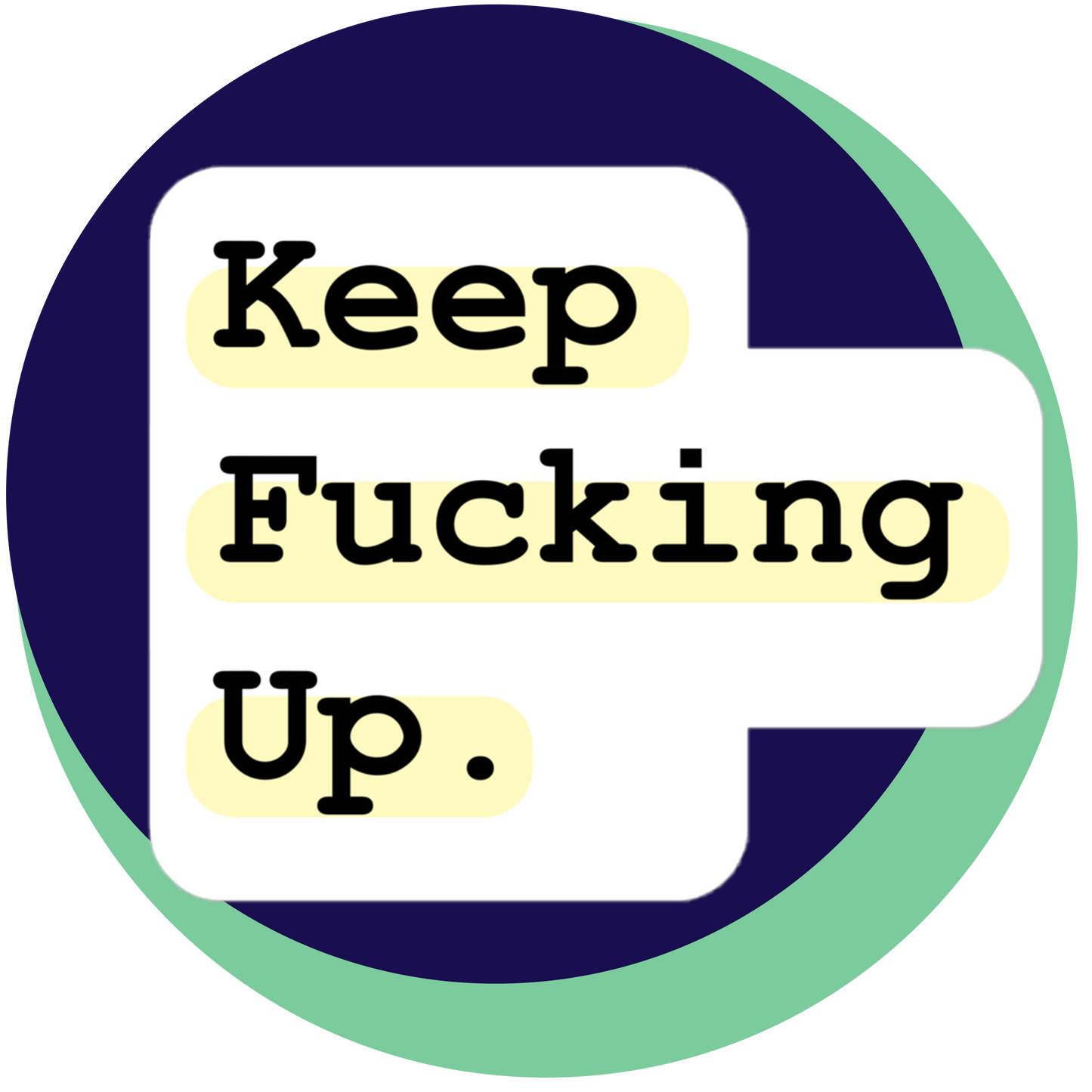 Keep Fucking Up | Stickers