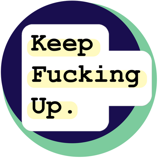 Keep Fucking Up | Stickers